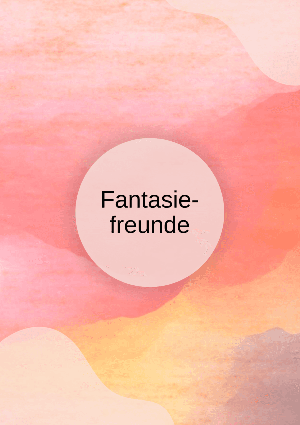 Fantasiefreunde, mein Zauberreich